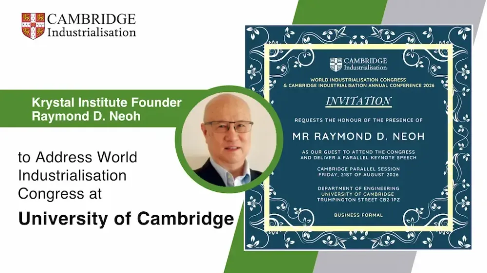 Krystal Institute Founder Raymond D. Neoh to Address World Industrialisation Congress at University of Cambridge